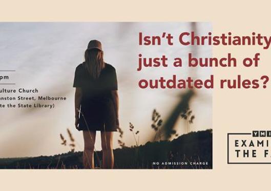 Isn’t Christianity Just a Bunch of Outdated Rules?